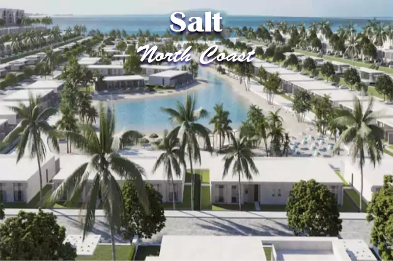 Salt North Coast best invest for several reasons منتجع سولت